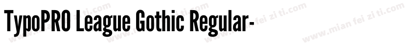 TypoPRO League Gothic Regular字体转换